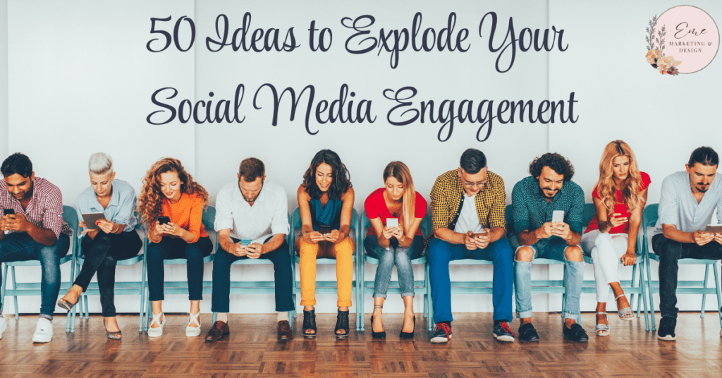 50 Ideas to Explode Your Social Media Engagement