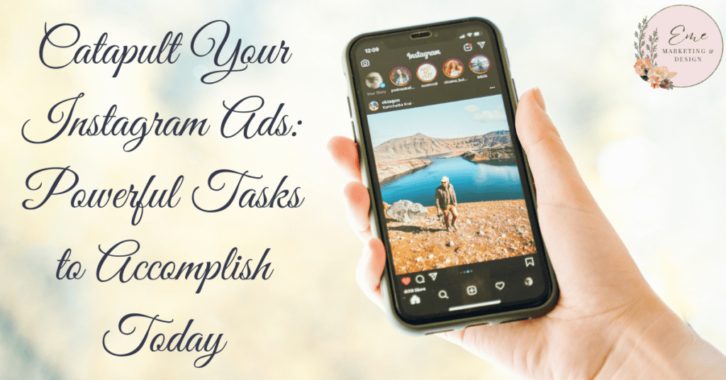 Catapult Your Instagram Ads: Powerful Tasks to Accomplish Today