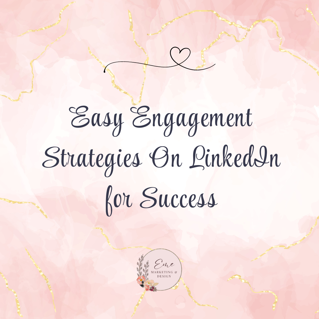 Easy Engagement Strategies On LinkedIn for Success