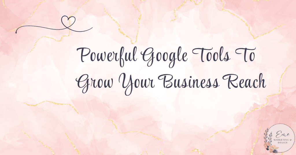 Powerful Google Tools To Grow Your Business Reach Featured Image