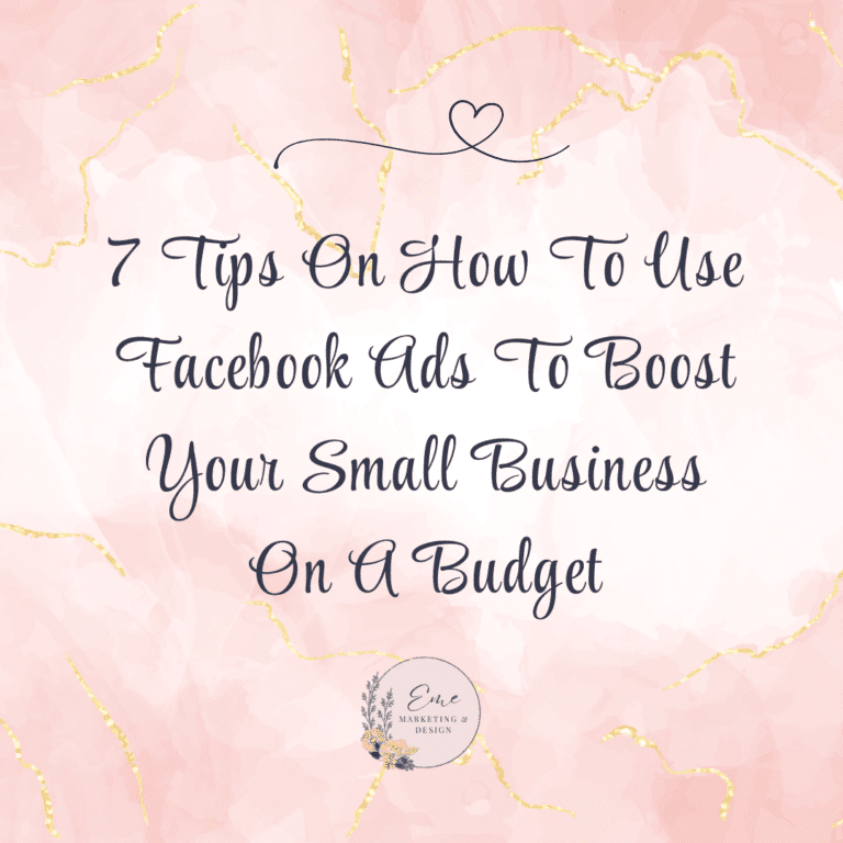 7 Tips On How To Use Facebook Ads To Boost Your Small Business On A Budget