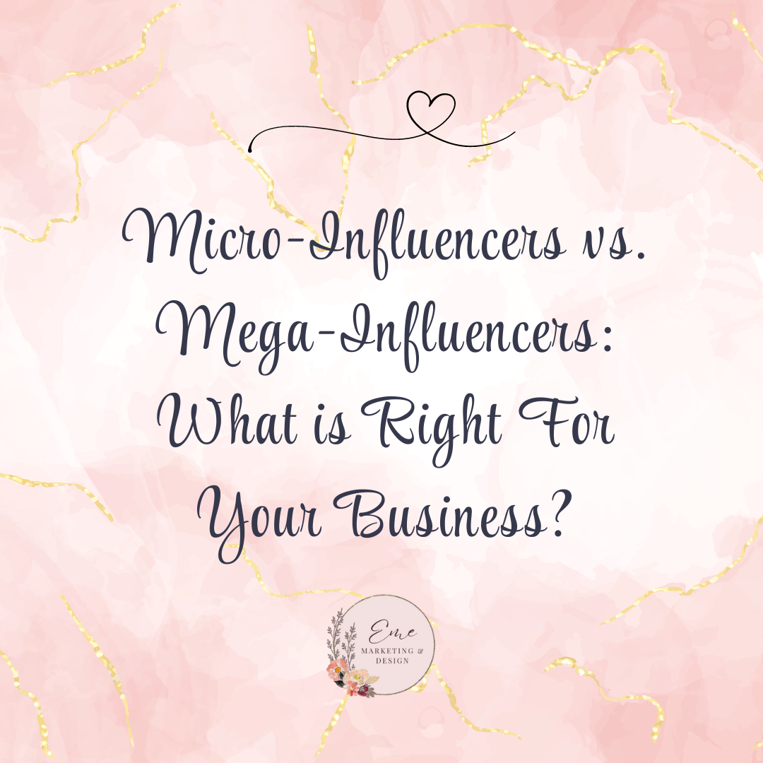 Micro-Influencers vs. Mega-Influencers: What is Right For Your Business?