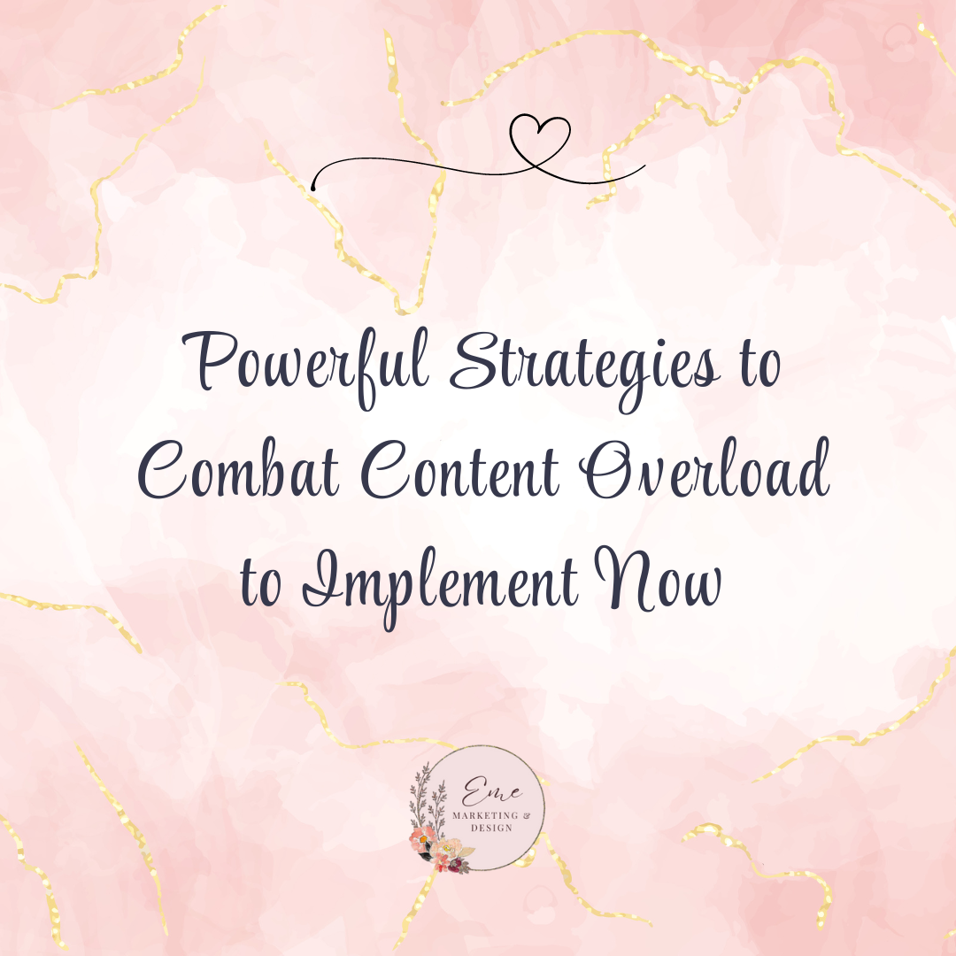 Powerful Strategies to Combat Content Overload to Implement Now