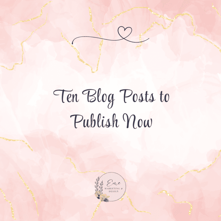 Ten Blog Posts to Publish Now