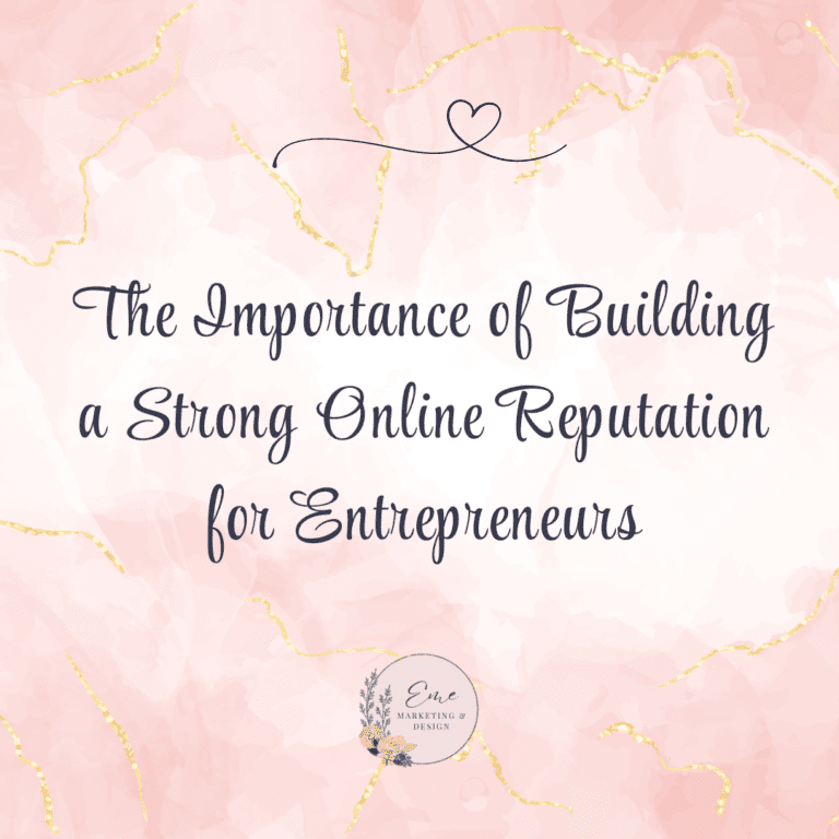 The Importance of Building a Strong Online Reputation for Entrepreneurs