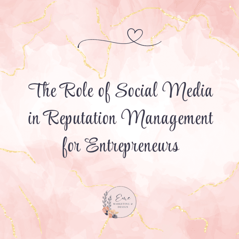 The Role of Social Media in Reputation Management for Entrepreneurs