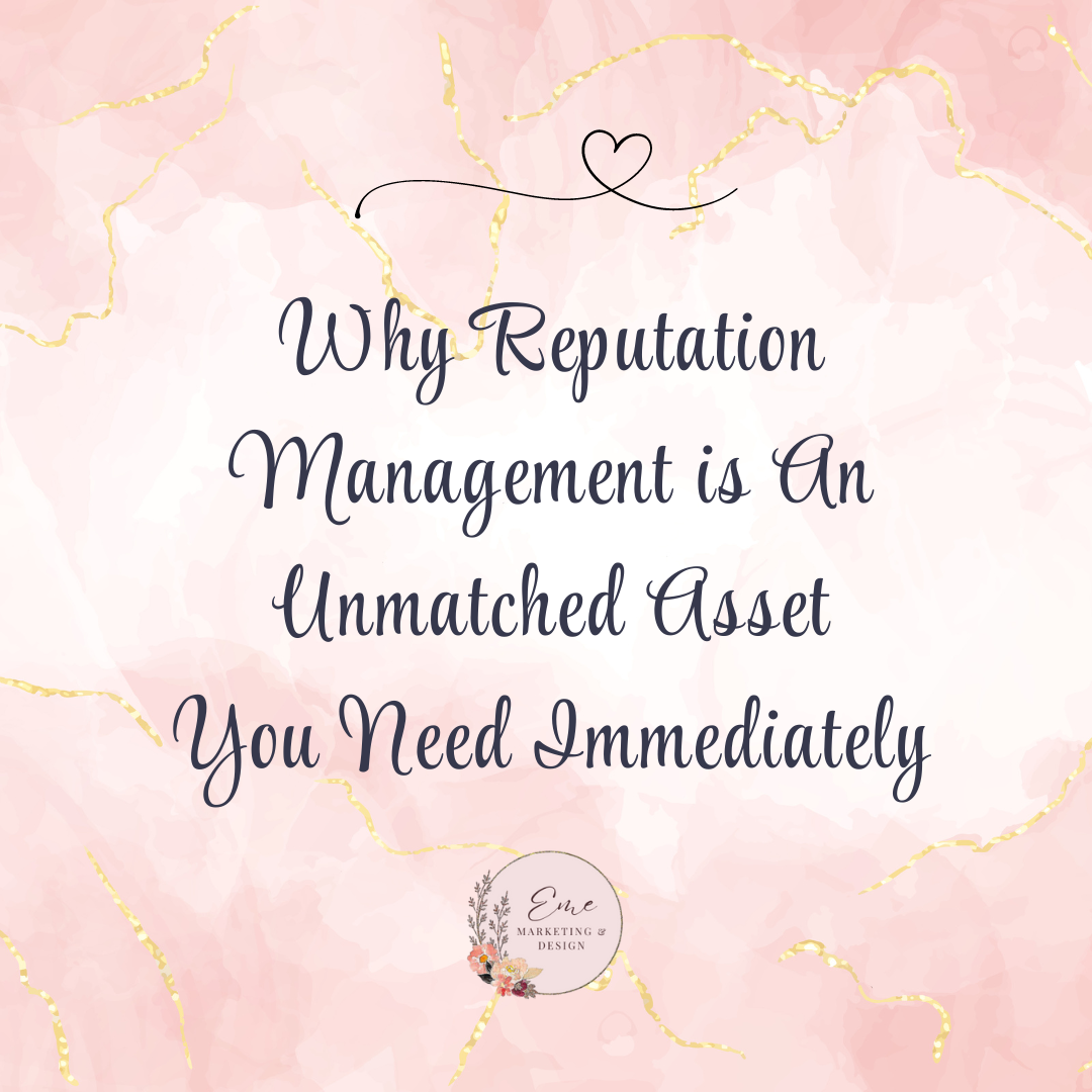 Why Reputation Management is An Unmatched Asset You Need Immediately