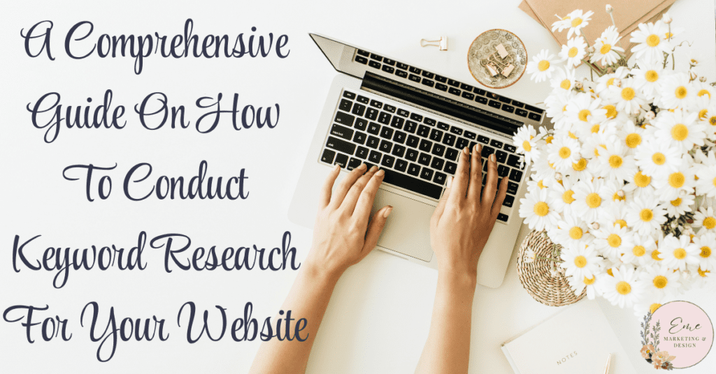 A Comprehensive Guide On How To Conduct Keyword Research For Your Website