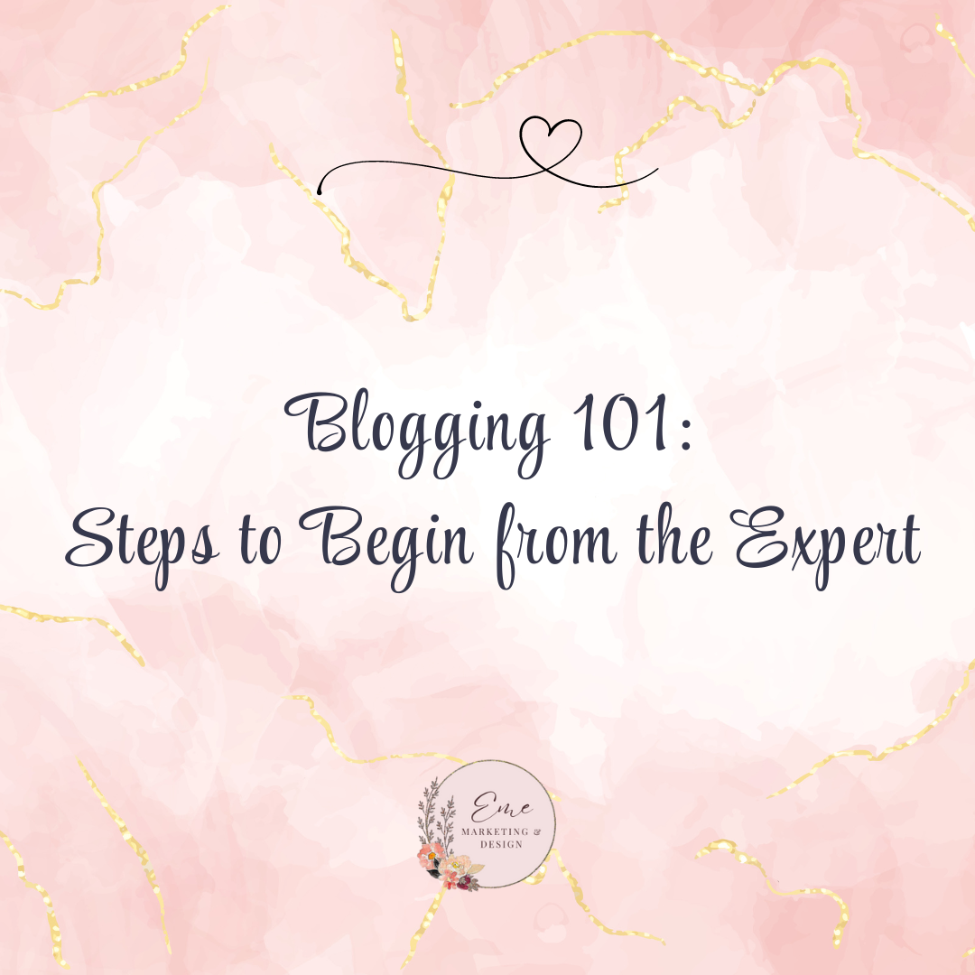 Blogging 101: Steps to Begin from the Expert