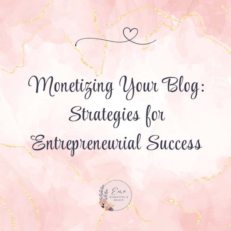 Monetizing Your Blog: Strategies for Entrepreneurial Success