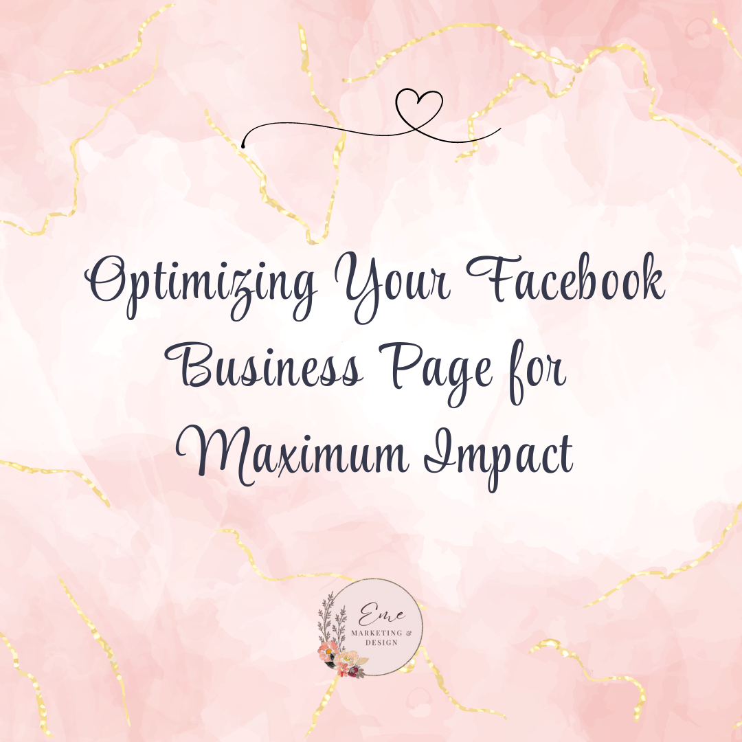 Optimizing Your Facebook Business Page for Maximum Impact