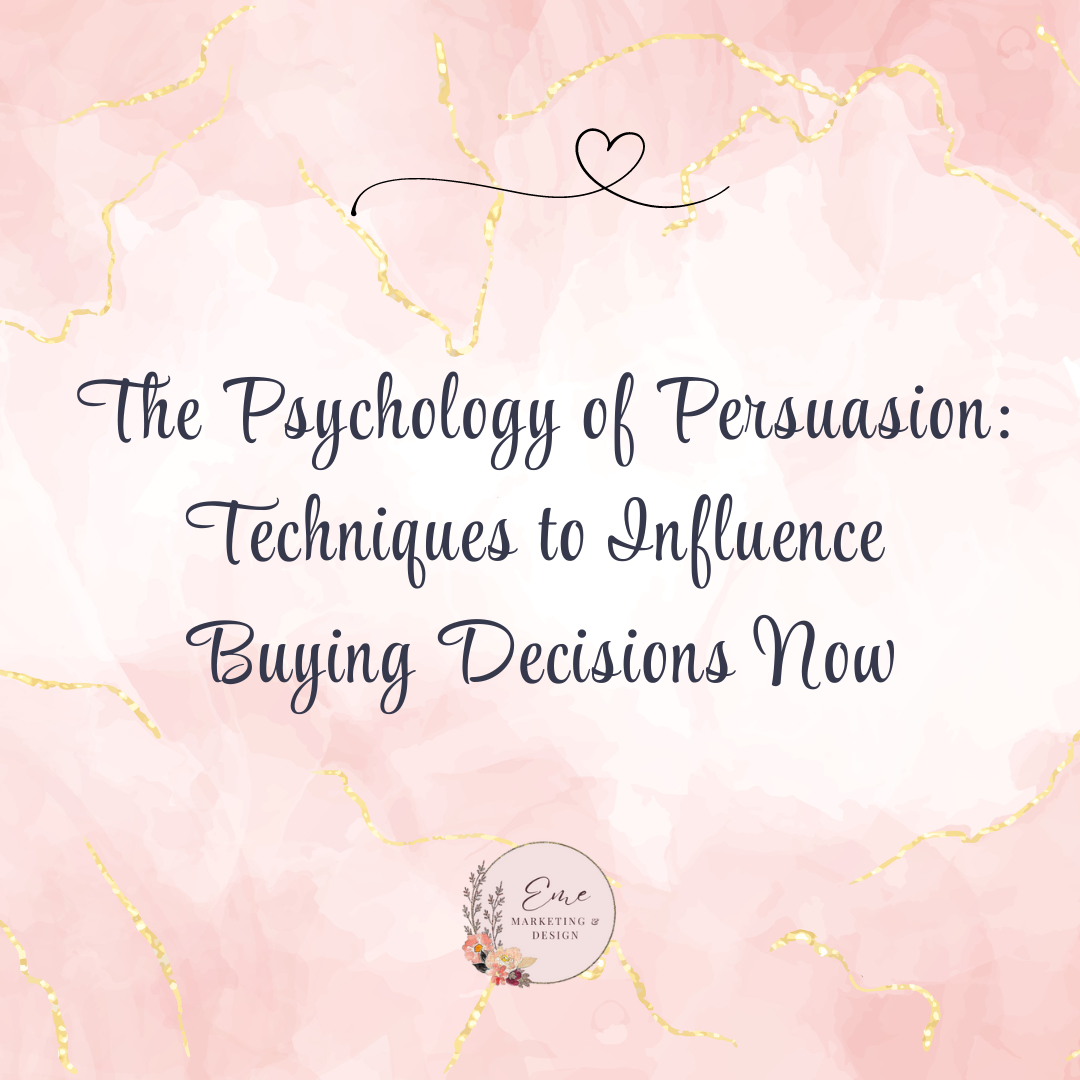 The Psychology of Persuasion: Techniques to Influence Buying Decisions Now