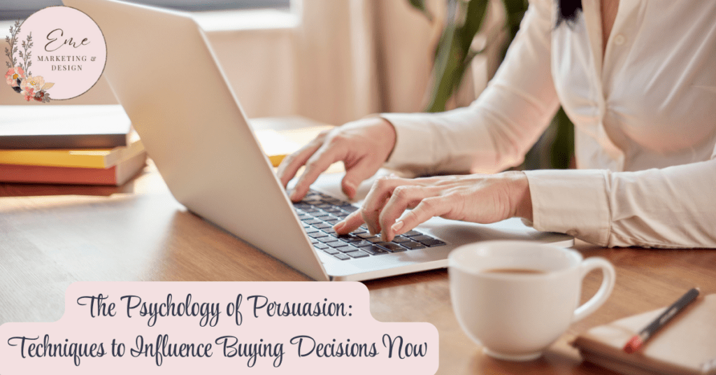 The Psychology of Persuasion: Techniques to Influence Buying Decisions Now 