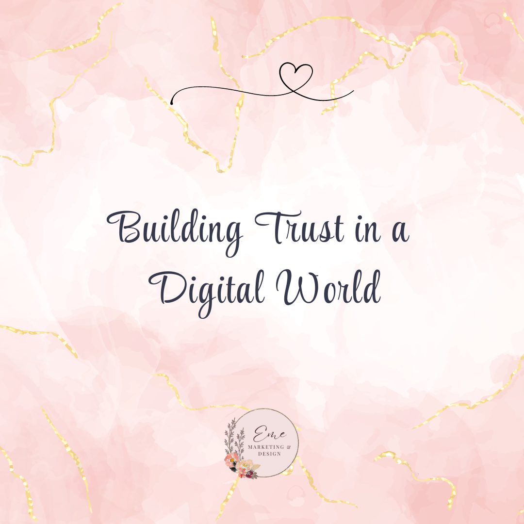 Building Trust in a Digital World