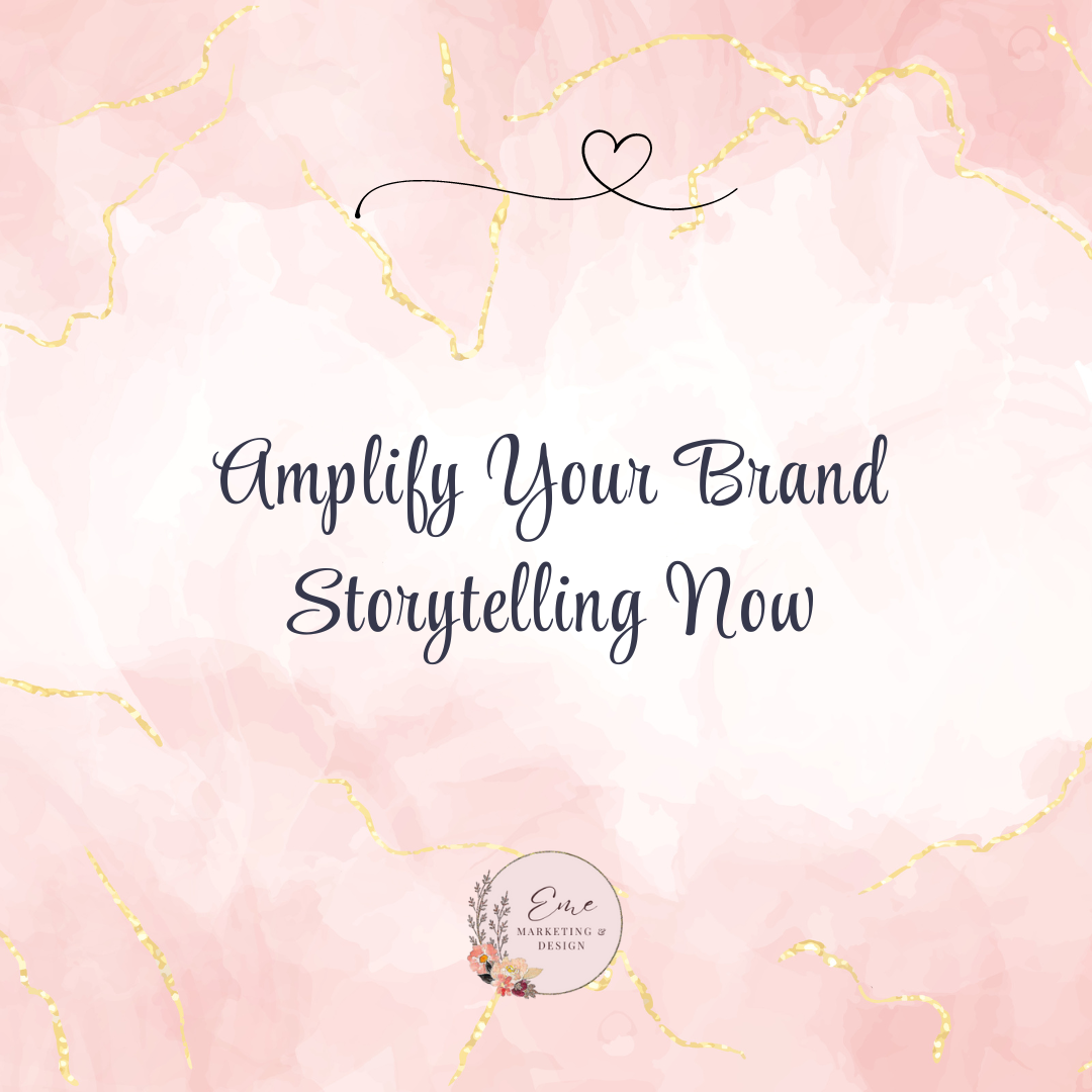 Amplify Your Brand Storytelling Now