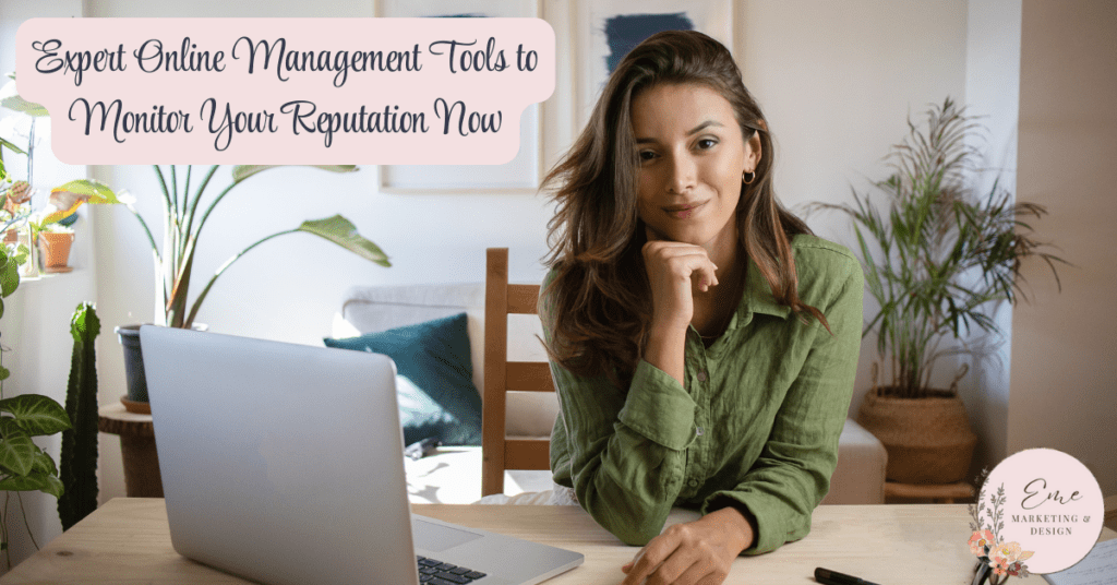 Expert Online Reputation Management Tools to Monitor Your Reputation Now