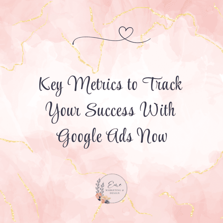 Key Metrics to Track Your Success With Google Ads Now