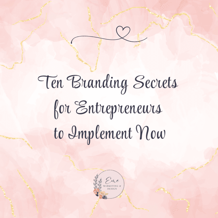 Ten Branding Secrets for Entrepreneurs to Implement Now