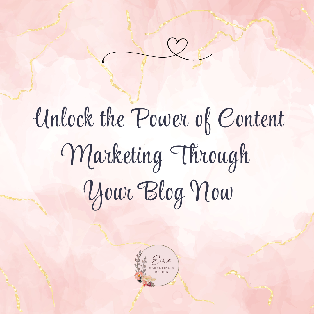 Unlock the Power of Content Marketing Through Your Blog Now