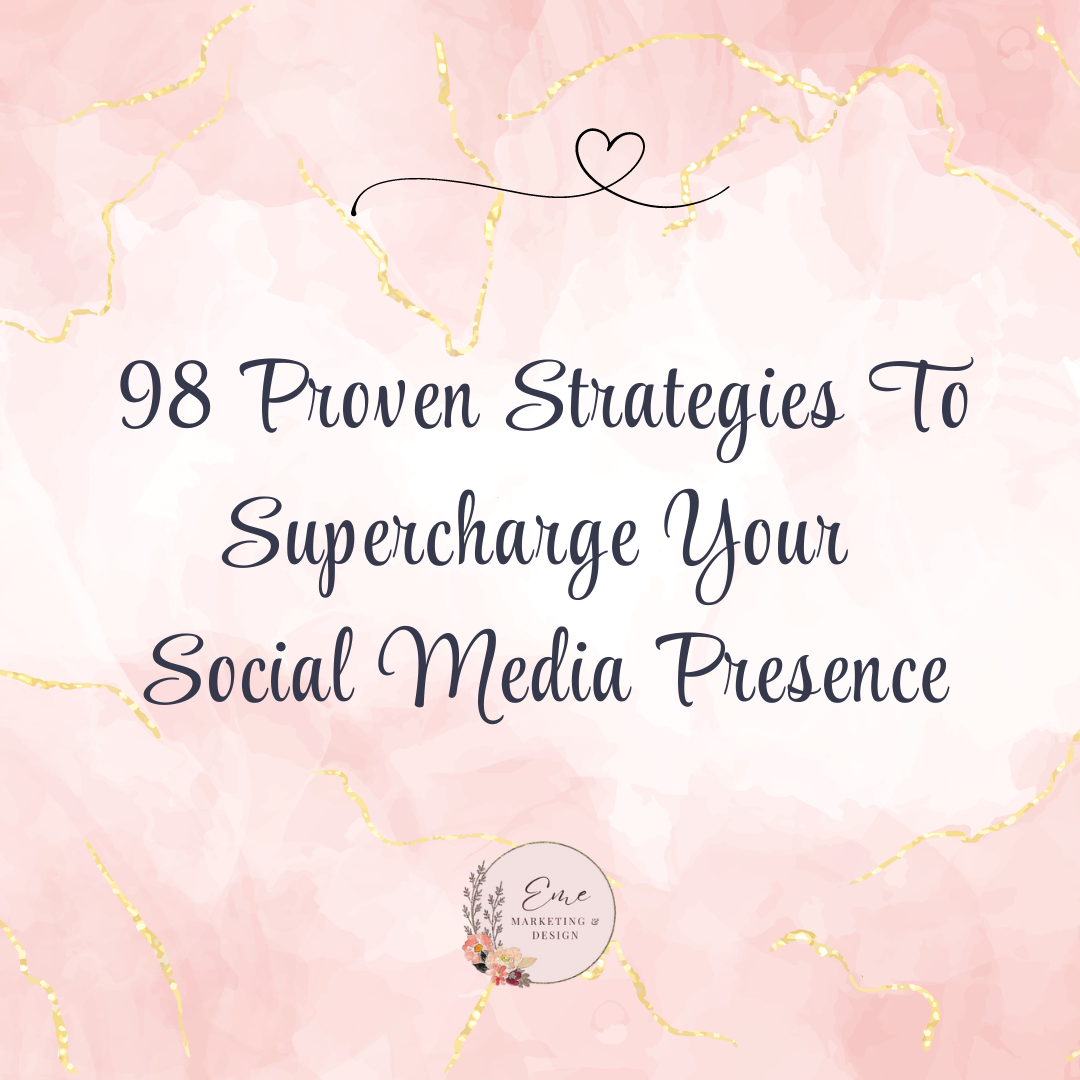 98 Proven Strategies To Supercharge Your Social Media Presence