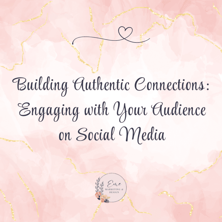 Using Content to Build Authentic Connections: Engaging with Your Audience on Social Media