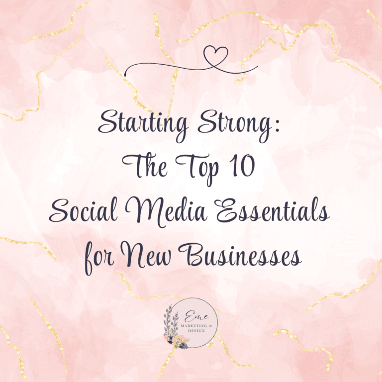 Starting Strong: The Top 10 Social Media Essentials for New Businesses