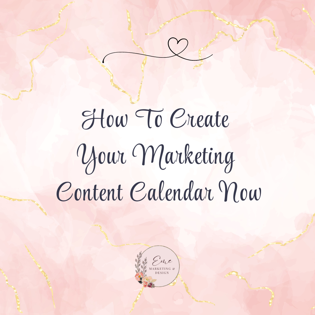 How To Create Your Marketing Content Calendar Now