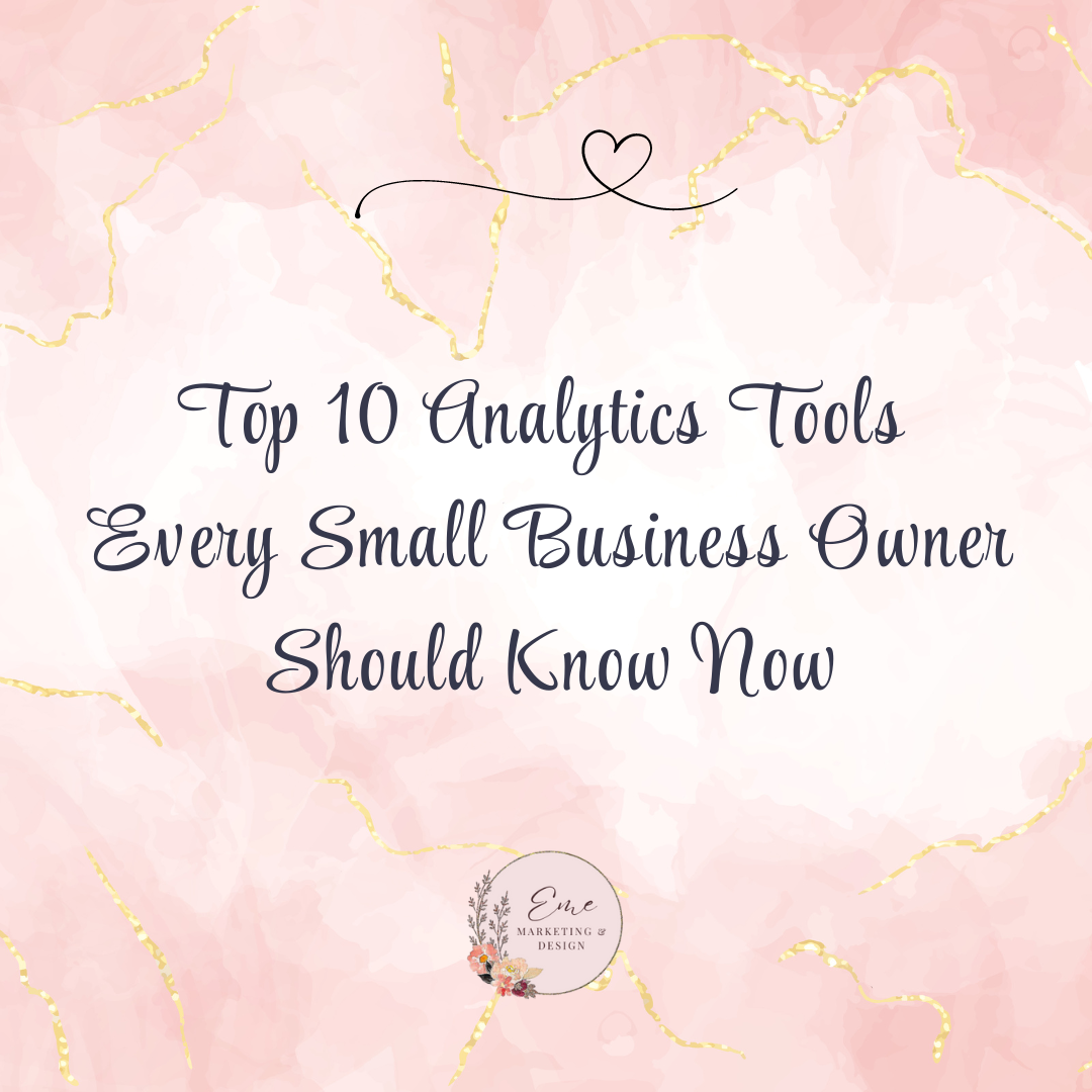 Top 10 Analytics Tools Every Small Business Owner Should Know Now