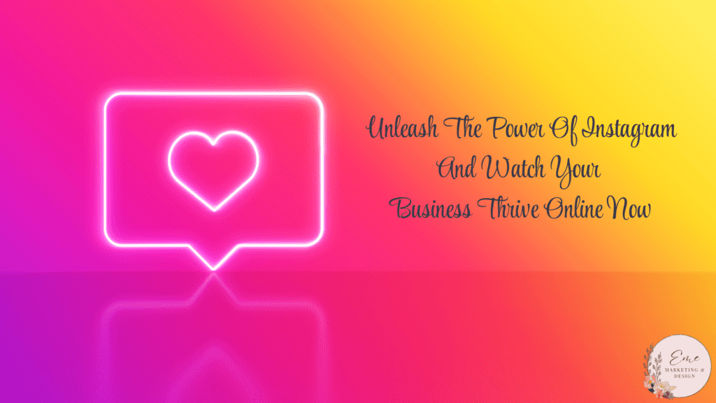 Unleash The Power Of Instagram And Watch Your Business Thrive Online Now