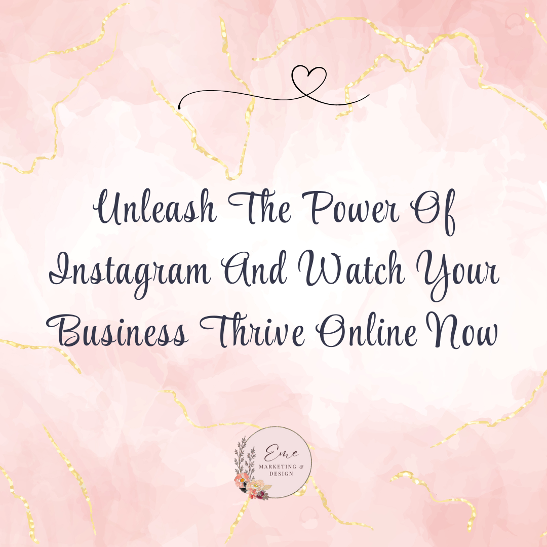 Unleash The Power Of Instagram And Watch Your Business Thrive Online Now