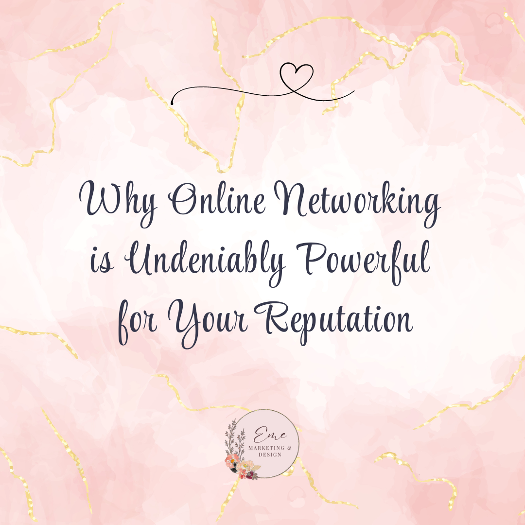 Why Online Networking is Undeniably Powerful for Your Reputation