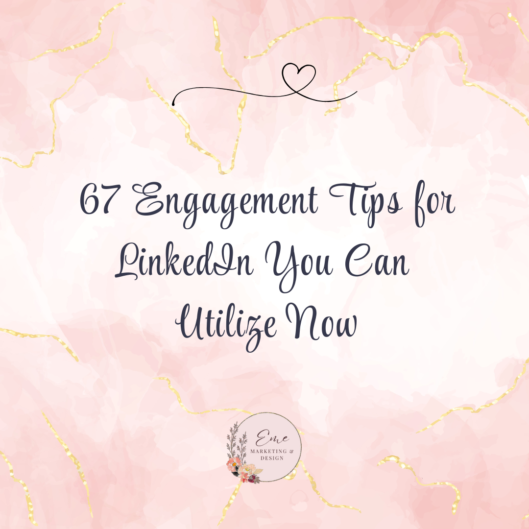 67 Engagement Tips for LinkedIn You Can Utilize Now