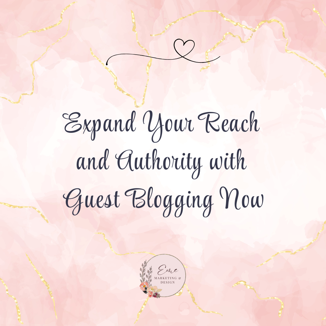 Expand Your Reach and Authority with Guest Blogging Now