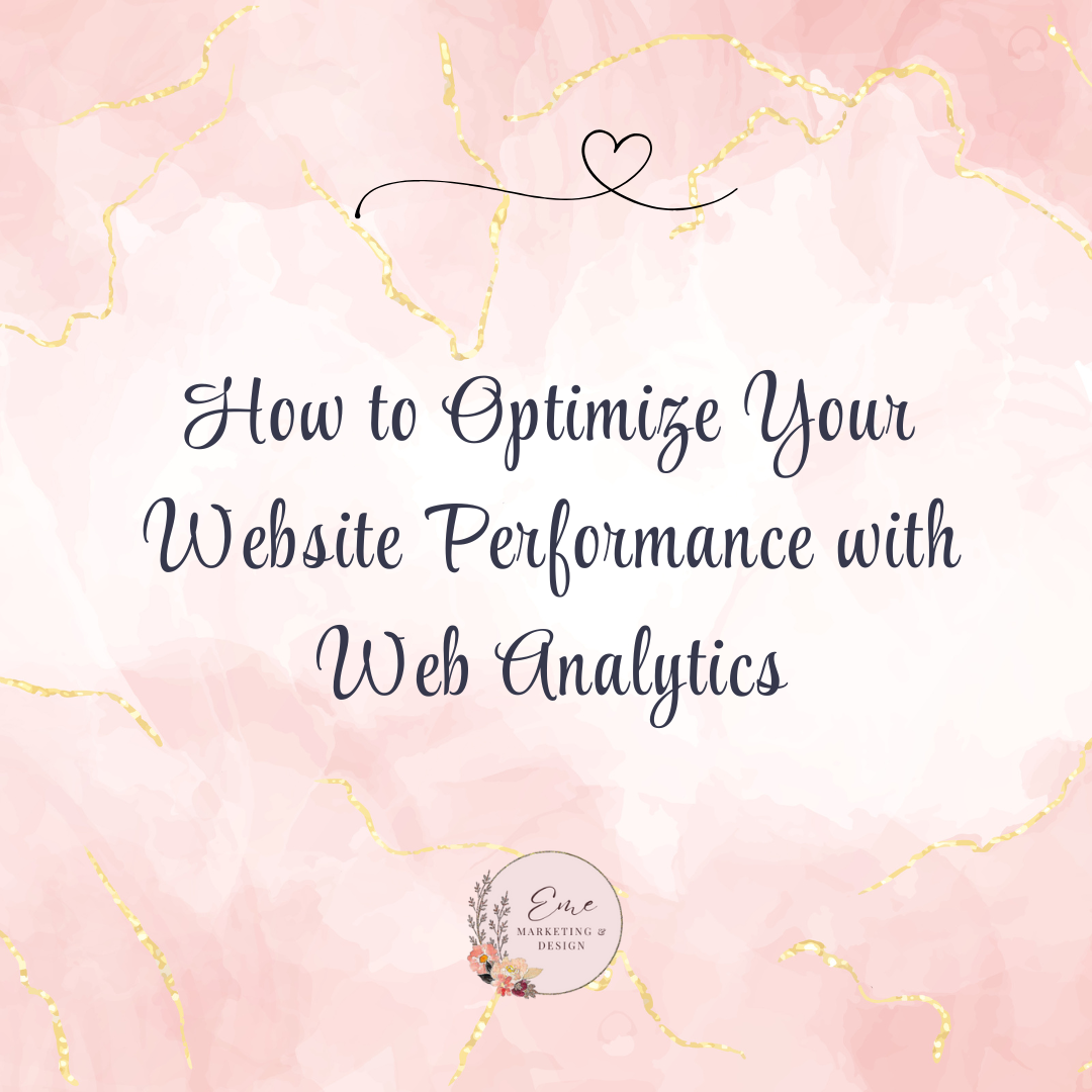 How to Optimize Your Website Performance with Web Analytics