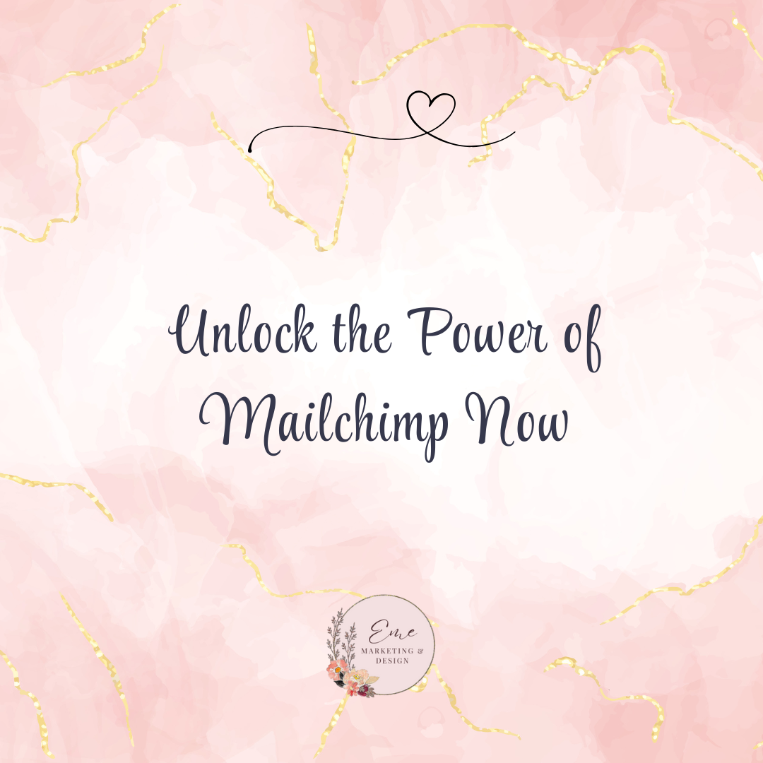 Unlock the Power of Mailchimp Now