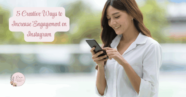 5 Creative Ways to Increase Engagement on Instagram