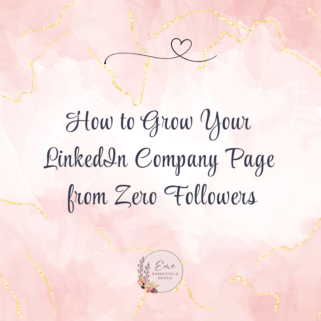 How to Grow Your LinkedIn Company Page from Zero Followers