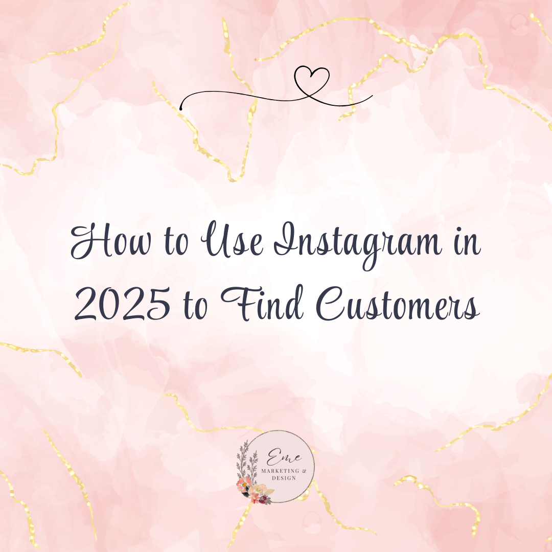 How to Use Instagram in 2025 to Find Customers