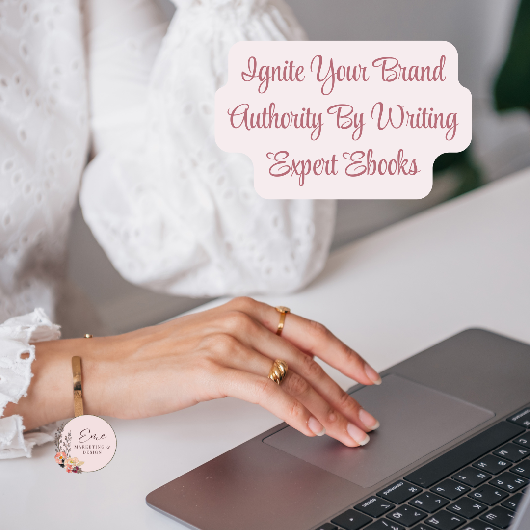 Ignite Your Brand Authority By Writing Expert Ebooks