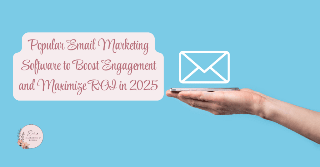 Popular Email Marketing Software to Boost Engagement and Maximize ROI in 2025