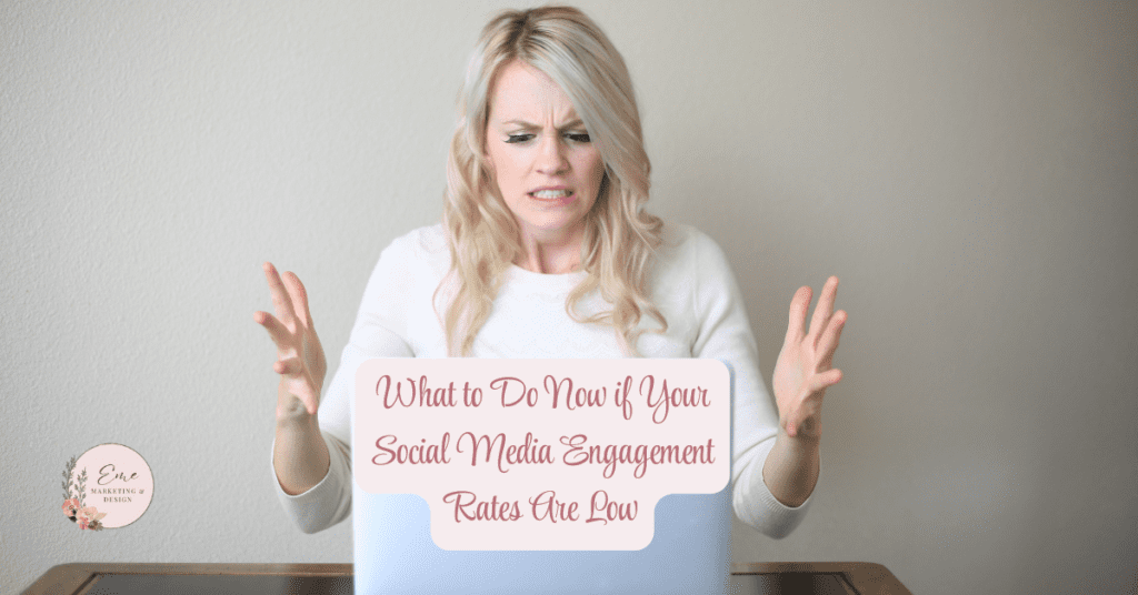 What to Do Now if Your Social Media Engagement Rates Are Low