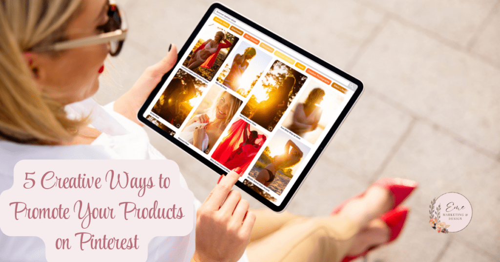 5 Creative Ways to Promote Your Products on Pinterest