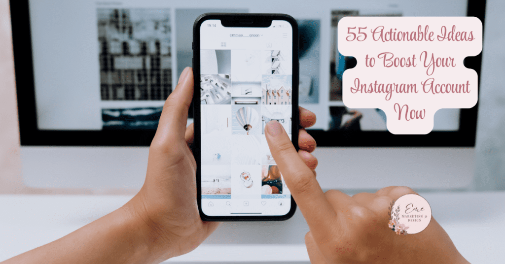 55 Actionable Ideas to Boost Your Instagram Account Now