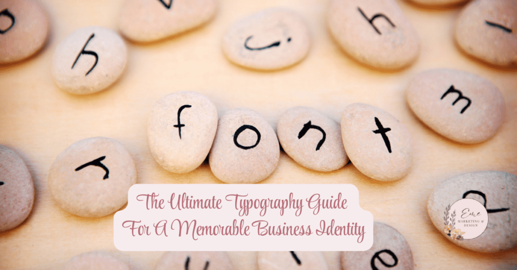 The Ultimate Typography Guide For A Memorable Business Identity