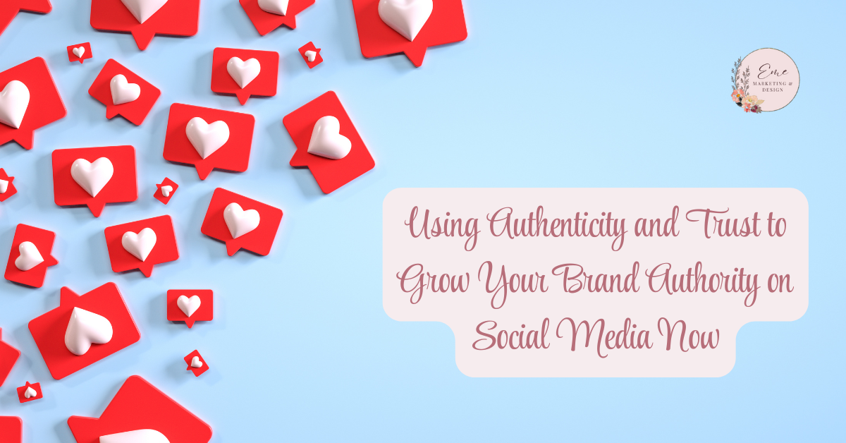 Using Authenticity and Trust to Grow Your Brand Authority