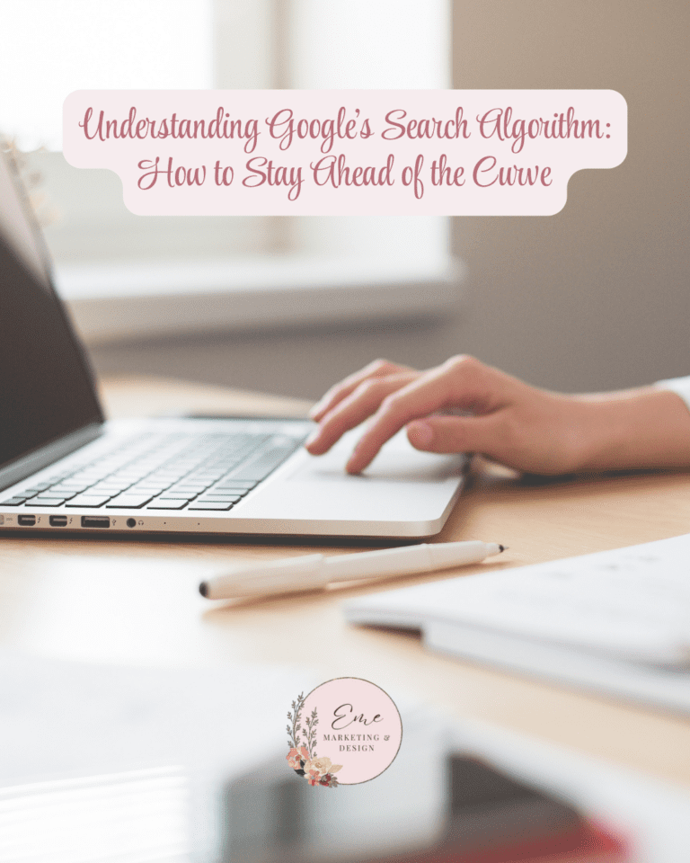 Understanding Google’s Search Algorithm: How to Stay Ahead of the Curve