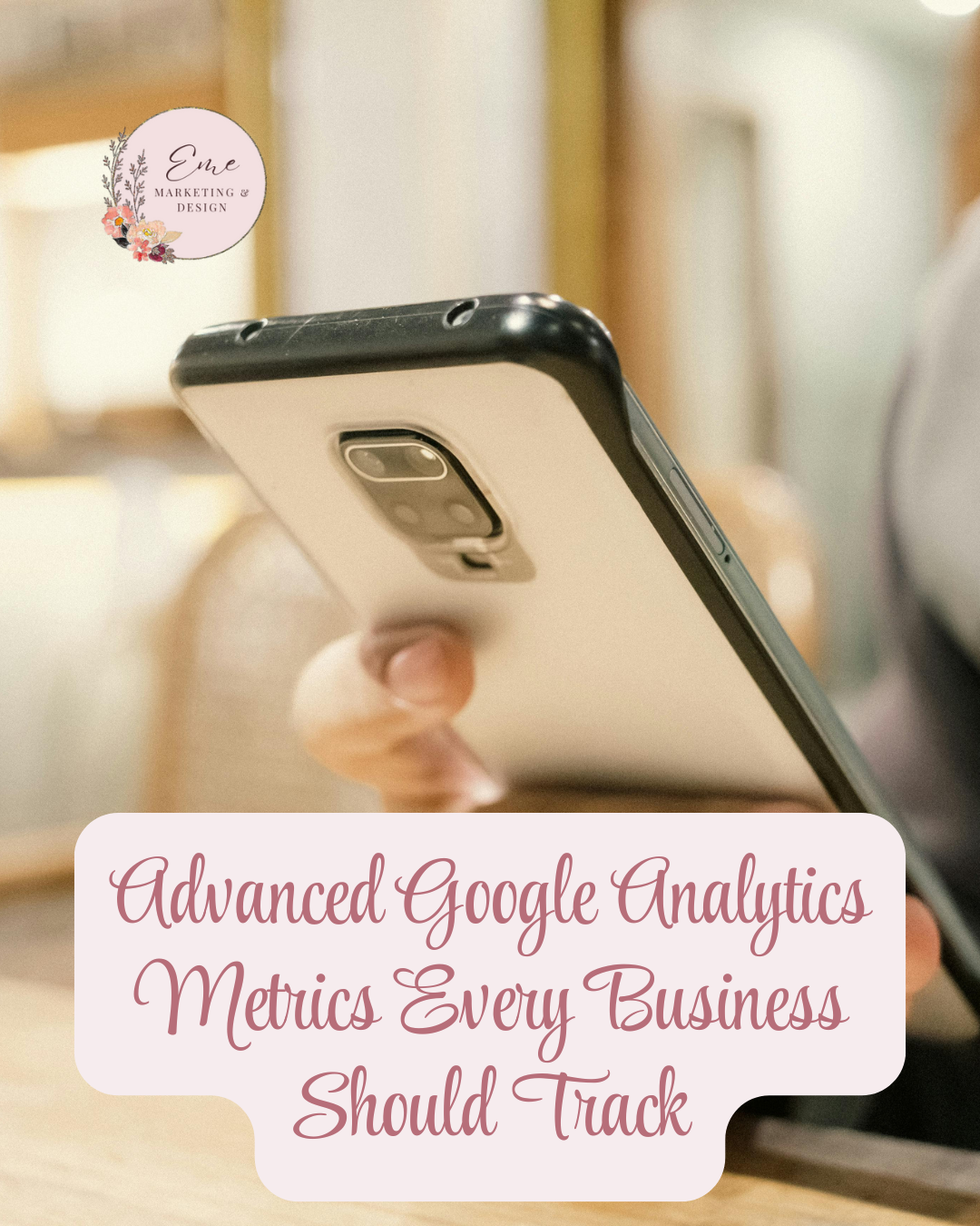 Advanced Google Analytics Metrics Every Business Should Track