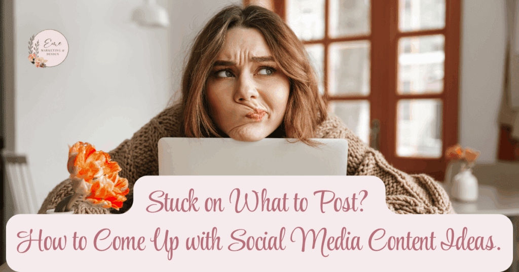 Stuck on What to Post? How to Come Up with Social Media Content Ideas.