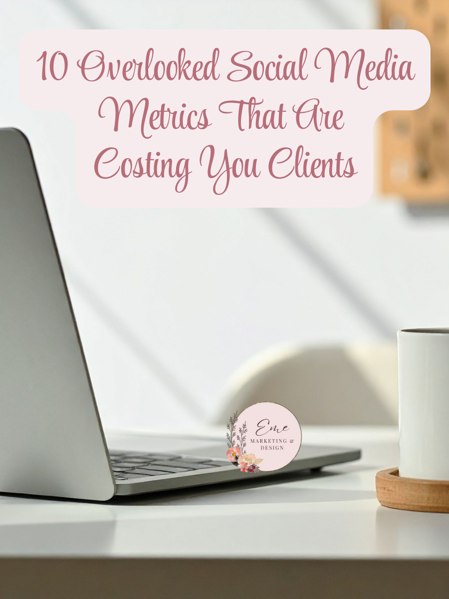 10 Overlooked Social Media Metrics That Are Costing You Clients
