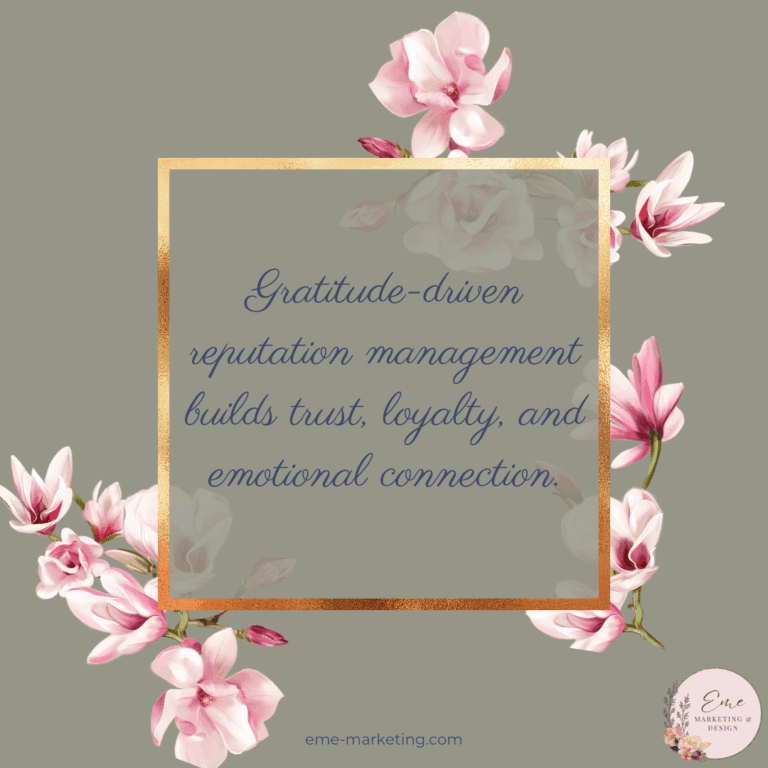 Gratitude-driven reputation management builds trust, loyalty, and emotional connection.